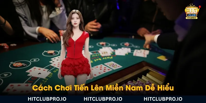 cach-choi-tien-len-mien-nam-tung-van-de-hieu-cho-nguoi-moi