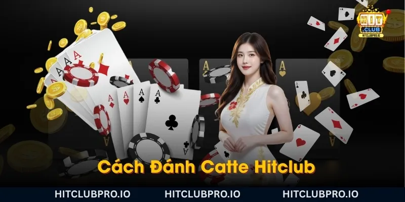 cach-danh-catte-hitclub-tu-co-ban-den-ket-thuc-mot-van