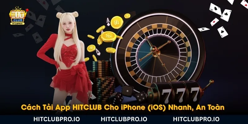cach-tai-app-hitclub-cho-iphone-ios-nhanh-an-toan-va-khong-jailbreak
