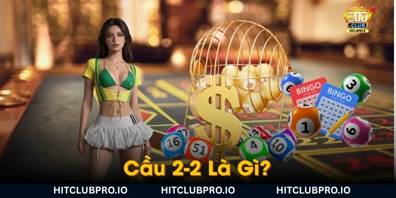 cau 2 2 la gi