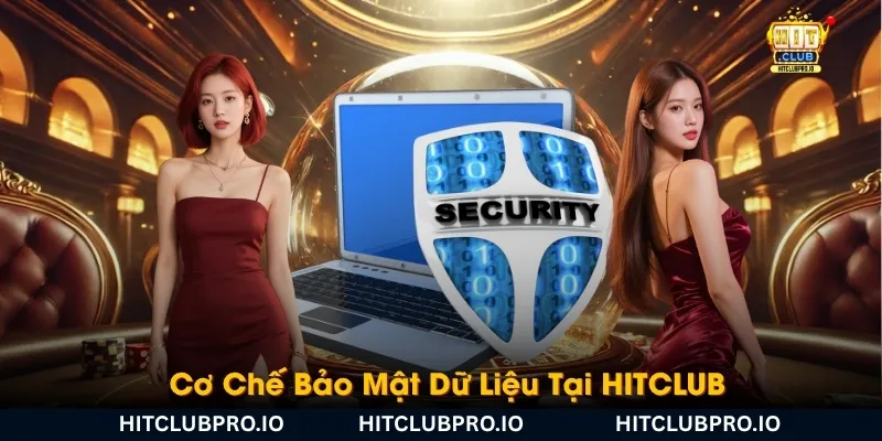 co-che-bao-mat-du-lieu-tai-hitclub-duoc-thuc-hien-nhu-the-nao