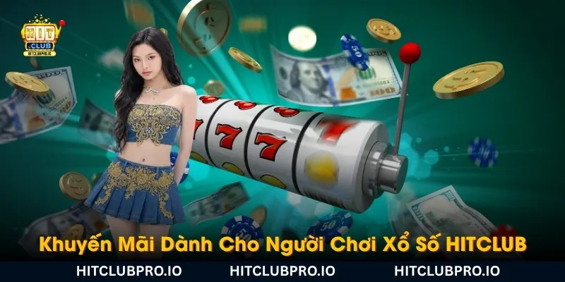 khuyen-mai-danh-cho-nguoi-choi-xo-so-hitclub-khong-nen-bo-lo