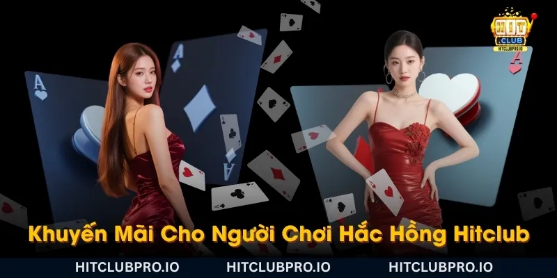 Hắc Hồng Hitclub 2026: Luật Chơi, Cửa Cược, Mức Cược Và Tính Thưởng 4 khuyen-mai-danh-rieng-cho-nguoi-choi-hac-hong-hitclub