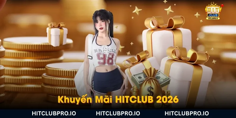 Khuyến mãi HITCLUB 1 khuyen-mai-hitclub-2026
