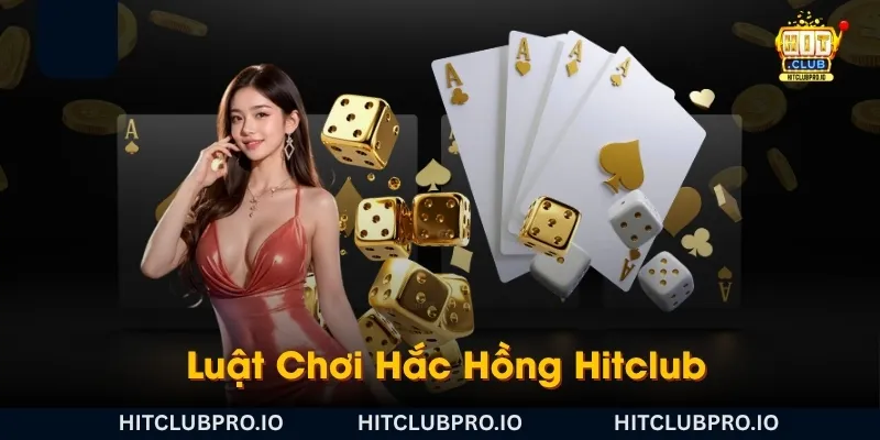 Hắc Hồng Hitclub 2026: Luật Chơi, Cửa Cược, Mức Cược Và Tính Thưởng 2 luat-choi-hac-hong-hitclub-chi-tiet-nguoi-moi-can-biet