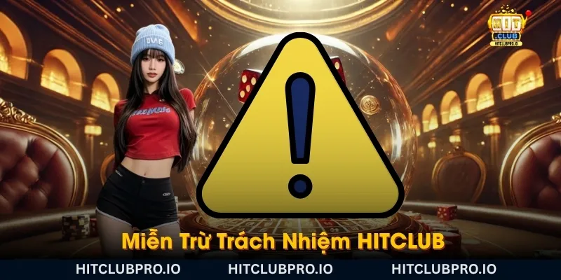 mien-tru-trach-nhiem-hitclub